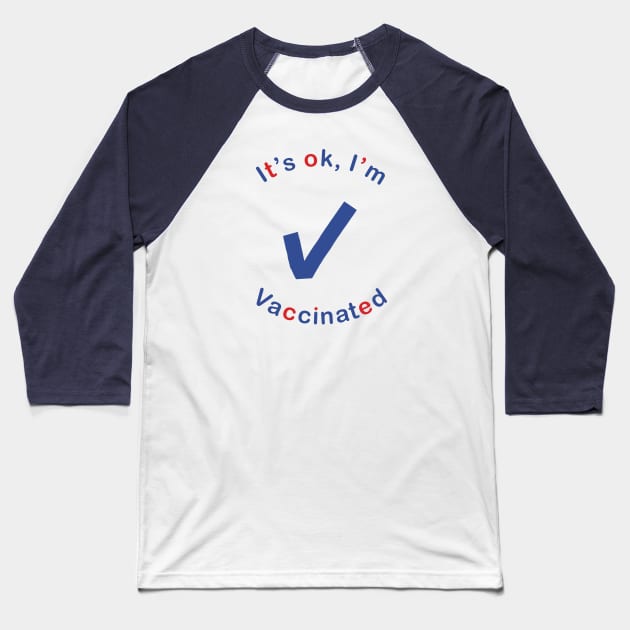 OK Vaccinated Thank You Science Baseball T-Shirt by ellenhenryart